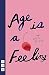 Age is a Feeling
