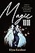 Magic To Do: Pippin's Fantastic, Fraught Journey to Broadway and Beyond