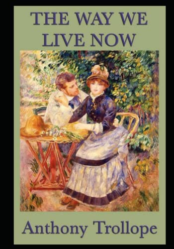 The Way We Live Now : annotated