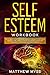 Self Esteem Workbook: The Ultimate Guided Program for Practicing Self-Confidence and Self-Care. Guided Activities to Stop Self-Doubt and Insecurity to Thrive and Gain Inner Strength