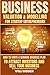Business Valuation & Modelling For Startup Entrepreneurs: How To Write A Winning Business Plan To Attract Investors And Sell Your Business