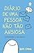 Diario de uma pessoa nao tao ansiosa. Desvendando a vida adulta