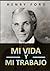 Mi vida y mi trabajo