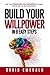 Build Your Willpower in Eight Easy Steps: Get the Freedom You Deserve Through the Power of Self-Discipline (David Emerald's Digital Detox and Productivity Series.)