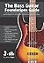 The Bass Guitar Foundations Guide: A Proven, Step By Step Roadmap Designed To Take You From An Absolute Beginner To A Rock-Solid Confident Intermediate Bass Player