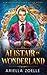 Alistair in Wonderland: Wonderland Ever After #1