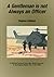 A Gentleman is not Always an Officer: A firsthand account of an Ops. Medic's journeys in the Angolan Border war in the 1980's