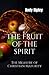 The Fruit of the Spirit: The Measure of Christian Maturity