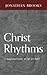 Christ Rhythms by Jonathan        Brooks