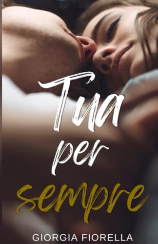 Tua per sempre (Italian Edition)