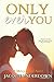 Only Ever You (Mercy Island Series)