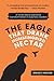 The Eagle That Drank Hummingbird Nectar: A Novel About Personal Transformation In Business Leaders