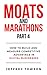 Moats and Marathons (Part 4): How to Build and Measure Competitive Advantage in Digital Businesses