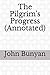 The Pilgrim's Progress (Annotated)