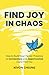 Find Joy in Chaos: How to Build Your Twitter Presence so Connections and Opportunities Come Find You
