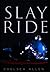 Slay Ride
