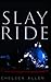Slay Ride