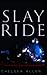 Slay Ride