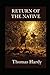 The Return of the Native(illustrated Edition)