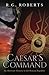 Caesar's Command: an Alternate History in the Roman Republic