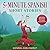 5-Minute Spanish Short Stories: Advanced Beginner to Upper Intermediate (Spanish Edition)