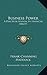 Business Power: A Practical Manual In Financial Ability