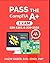 PASS the CompTIA A+ Exam: 220-1101 & 220-1102