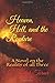 Heaven, Hell, and the Rapture: A Novel on the Reality of all Three
