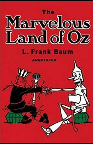 The Marvelous Land of Oz Annotated