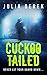Cuckoo Tailed (Cuckoo Series)