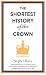 The Shortest History of the Crown