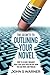 The Secrets To Outlining your Novel: How to Clearly Organize your Story Ideas into an Epic Book you can Write and Publish