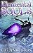 Elemental Souls: A YA Paranormal Novel