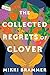The Collected Regrets of Clover by Mikki Brammer