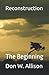 Reconstruction: The Beginning