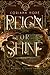 Reign or Shine: The Forged Flower Saga Book 1