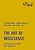 The Art of Resistance: On T...
