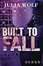 Built to Fall: Ein Rockstar Liebesroman (The Seasons Change) (German Edition)