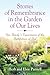 Stones of Remembrance in the Garden of Our Lives: One Family's Experiences of the Faithfulness of God