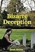 Bizarre Deception