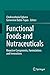 Functional Foods and Nutraceuticals: Bioactive Components, Formulations and Innovations
