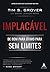 Implacavel - De bom para otimo para o sem limites (Em Portugues do Brasil)