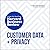 Customer Data and Privacy: The Insights You Need from Harvard Business Review (The HBR Insights Series)