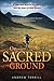 On Sacred Ground: A 7,000-Mile Walk of Discovery into the Heart of Wild Nature
