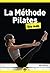 La méthode pilates Pour les...