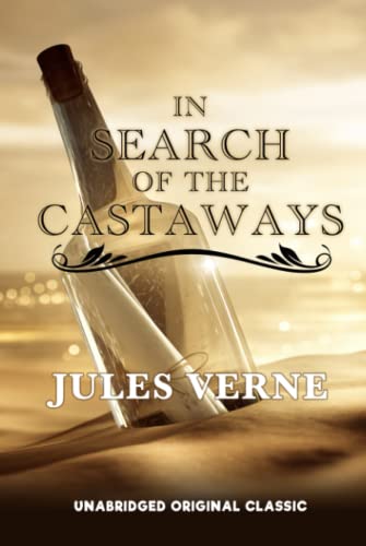IN SEARCH OF THE CASTAWAYS: UNABRIDGED ORIGINAL CLASSIC
