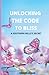 UNLOCKING THE CODE TO BLISS: A SOUTHERN BELLE’S SECRET