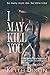 I May Kill You (The Porthaven Trilogy)