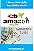 eBay & Amazon Marketing Guide: 3 Proven Methods To Make $1000 a Month (Financial Freedom)