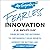 Fearless Innovation: Going Beyond the Buzzword to Continuously Drive Growth, Improve the Bottom Line, and Enact Change